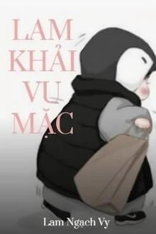 [Truyện Chữ] - Lam Khải Vu Mặc