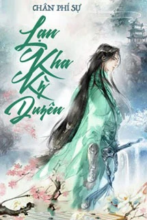 [Truyện Chữ] - Lạn Kha Kỳ Duyên