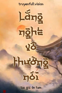 [Truyện Chữ] - Lắng Nghe Vô Thường Nói - Ôn Tam
