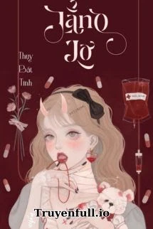 [Truyện Chữ] - Lẳng Lơ - Thụy Bất Tỉnh