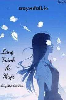 [Truyện Chữ] - Lảng Tránh Ái Muội - Đông Nhật Giải Phẫu