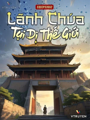 [Truyện Chữ] - Lãnh Chúa Tại Dị Thế Giới