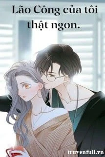 [Truyện Chữ] - Lão Công Của Tôi Thật Ngon