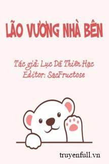 [Truyện Chữ] - Lão Vương Nhà Bên