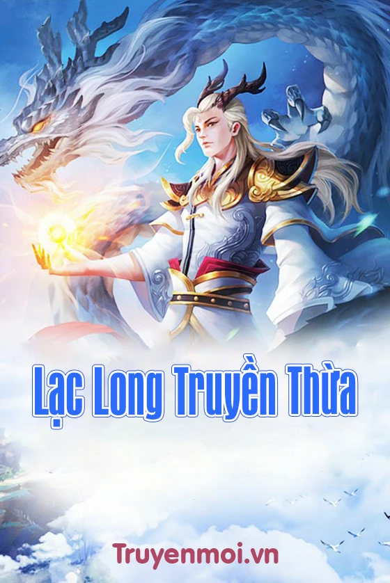 [Truyện Chữ] - Lạc Long Truyền Thừa
