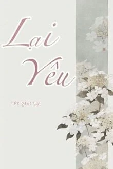[Truyện Chữ] - Lại Yêu