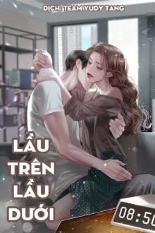 [Truyện Chữ] - Lầu Trên Lầu Dưới