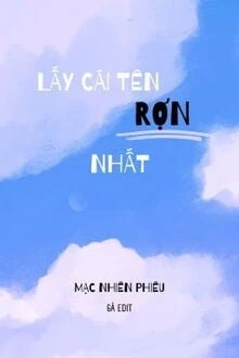 [Truyện Chữ] - Lấy Cái Tên Rợn Nhất