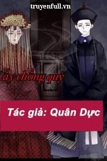 [Truyện Chữ] - Lấy Chồng Quỷ