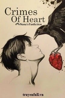 [Truyện Chữ] - [Levi x Reader] Crimes Of Heart - Tội Ác Của Trái Tim
