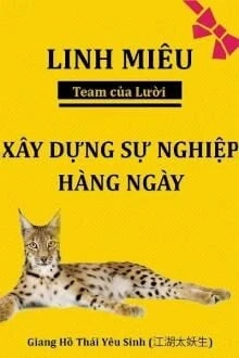 [Truyện Chữ] - Linh Miêu Gây Dựng Sự Nghiệp Hằng Ngày