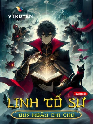[Truyện Chữ] - Linh Tố Sư: Quỷ Ngẫu Chi Chủ