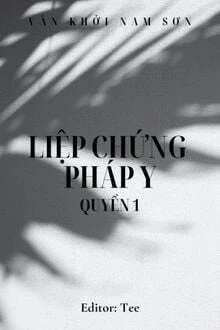 [Truyện Chữ] - Liệp Chứng Pháp Y [Quyển 1]