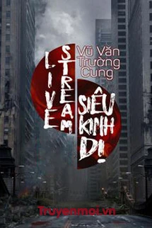 [Truyện Chữ] - Livestream Siêu Kinh Dị