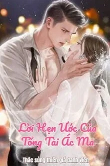 [Truyện Chữ] - Lời Hẹn Ước Của Tổng Tài Ác Ma