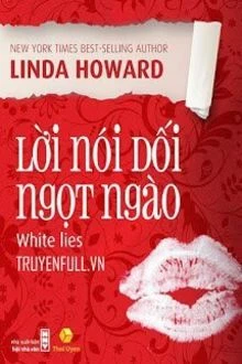 [Truyện Chữ] - Lời Nói Dối Ngọt Ngào (White Lies)