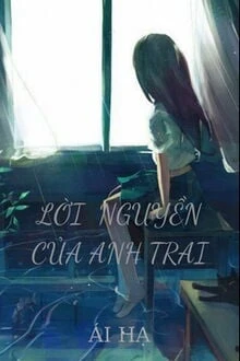 [Truyện Chữ] - Lời Nguyền Của Anh Trai