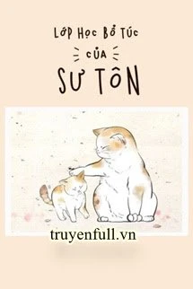 [Truyện Chữ] - Lớp Học Bổ Túc Của Sư Tôn