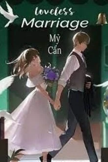 [Truyện Chữ] - Loveless Marriage