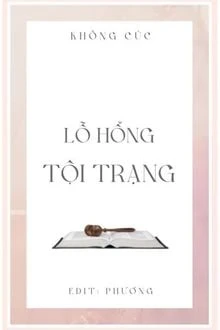 [Truyện Chữ] - Lỗ Hổng Tội Trạng