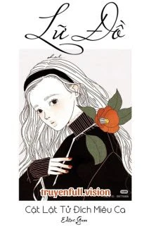 [Truyện Chữ] - Lữ Đồ - Cật Lật Tử Đích Miêu Ca