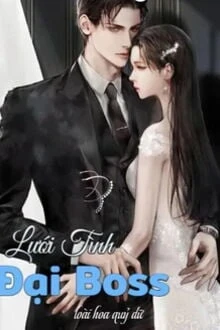 [Truyện Chữ] - Lưới Tình Đại Boss