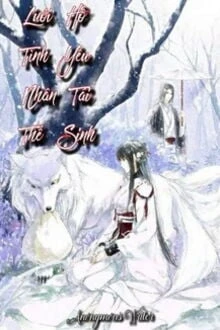 [Truyện Chữ] - Lưới Tình Nhân Thế, Hồ Yêu Tái Sinh