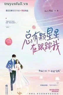 [Truyện Chữ] - Luôn Có Ngôi Sao Dõi Theo Tôi