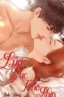 [Truyện Chữ] - Lửa Dục Khó Nhịn