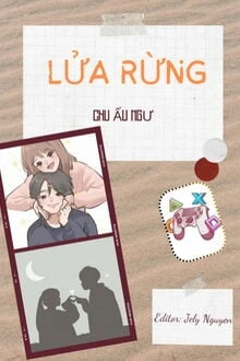 [Truyện Chữ] - Lửa Rừng - Chu Ấu Ngư
