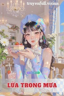 [Truyện Chữ] - Lửa Trong Mưa