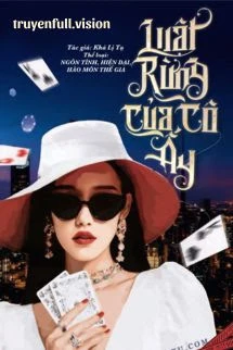 [Truyện Chữ] - Luật Rừng Của Cô Ấy - Khả Lị Tạ