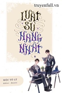 [Truyện Chữ] - Luật Sư Hạng Nhất