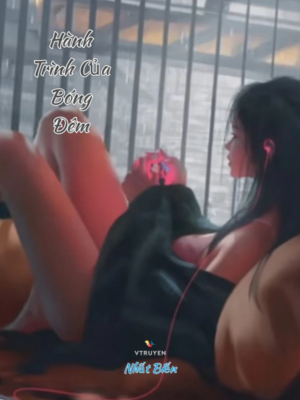 [Truyện Chữ] - Hành Trình Của Bóng Đêm