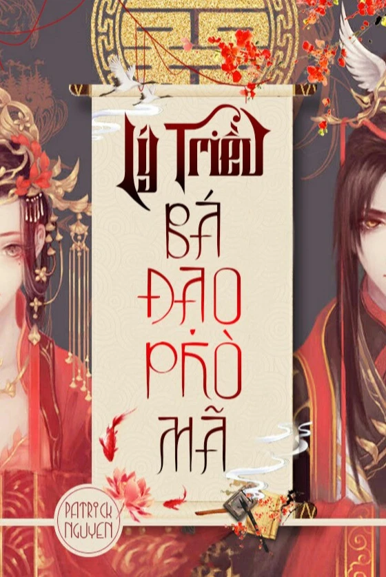 [Truyện Chữ] - Lý Triều Bá Đạo Phò Mã