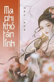 [Truyện Chữ] - Ma Phi Khó Tán Tỉnh