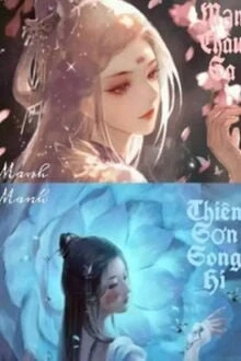 [Truyện Chữ] - Mạn Châu Sa - Thiên Sơn Song Hi