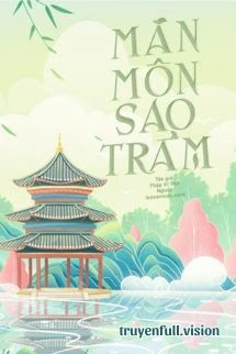 [Truyện Chữ] - Mãn Môn Sao Trảm - Thập Vỹ Thỏ