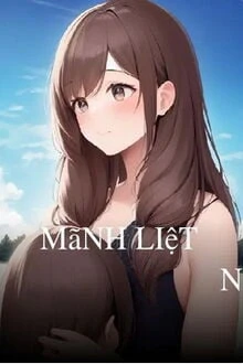 [Truyện Chữ] - Mãnh Liệt Như Lửa