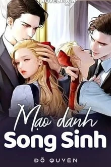 [Truyện Chữ] - Mạo Danh Song Sinh