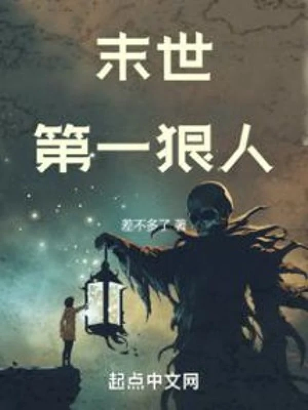 [Truyện Chữ] - Mạt Thế Đệ Nhất Ngoan Nhân