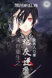 [Truyện Chữ] - Mạt Thế Trọng Sinh Chi Vật Hy Sinh Phản Kích