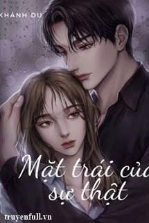 [Truyện Chữ] - Mặt Trái Của Sự Thật