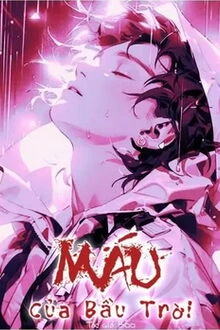 [Truyện Chữ] - Máu Của Bầu Trời