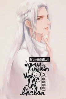 [Truyện Chữ] - Mau Xuyên: Vai Ác Lại Hắc Hóa