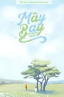 [Truyện Chữ] - Mây Bay Ngang Trời