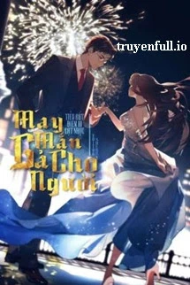 [Truyện Chữ] - May Mắn Gả Cho Người - Tiểu Bất Điểm Ái Cật Nhục