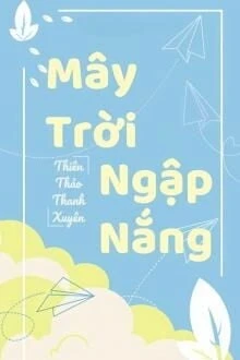 [Truyện Chữ] - Mây Trời Ngập Nắng