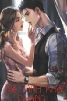 [Truyện Chữ] - Mê Tình Khó Cưỡng