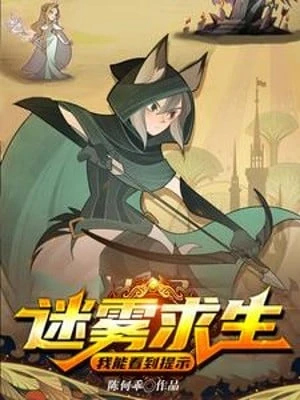 [Truyện Chữ] - Mê Vụ Cầu Sinh: Ta Có Thể Nhìn Thấy Nhắc Nhở